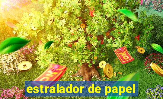 estralador de papel